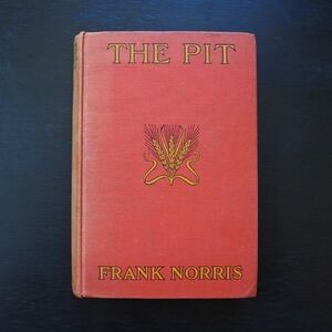 Antique 1903 The Pit by Frank Norris Chicago Hardcover Novel